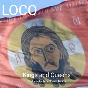 อัลบัม Kings and Queens ศิลปิน Loco
