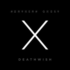 ดาวน์โหลดและฟังเพลง Deathwish พร้อมเนื้อเพลงจาก Northern Ghost