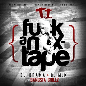 Listen to Fuck a Mixtape song with lyrics from T.I.