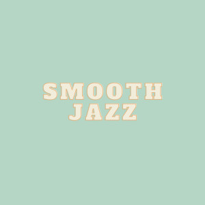 อัลบัม Smooth Jazz ศิลปิน Soft Dreams