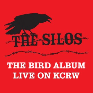 อัลบัม The Bird Album (Live on KCRW) ศิลปิน The Silos