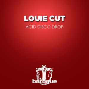 Listen to Acid Disco Drop song with lyrics from Louie Cut