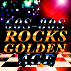 70s Rock Hits的專輯60s-80s: Rock's Golden Age (Explicit)