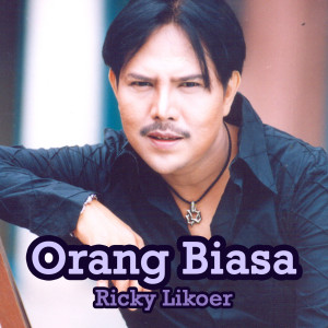 Album Orang Biasa from Ricky Likoer