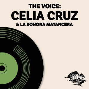 Celia Cruz & la Sonora Matancera的专辑The Voice: Celia Cruz & La Sonora Matancera