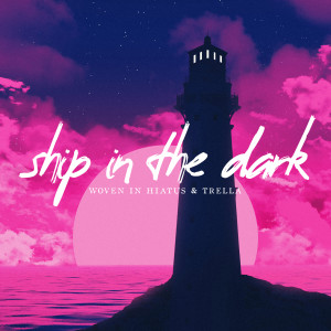 Album Ship in the Dark from Woven In Hiatus