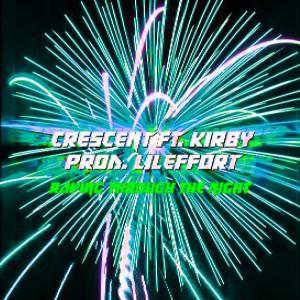 收聽Crescent的raving through the night (Explicit)歌詞歌曲