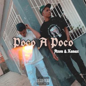 Album Poco A Poco (Explicit) oleh Axon