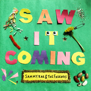 ดาวน์โหลดและฟังเพลง Saw It Coming พร้อมเนื้อเพลงจาก Sammy Rae & The Friends