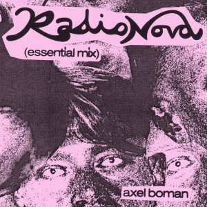 Radionova (Essential Mix) dari Axel Boman
