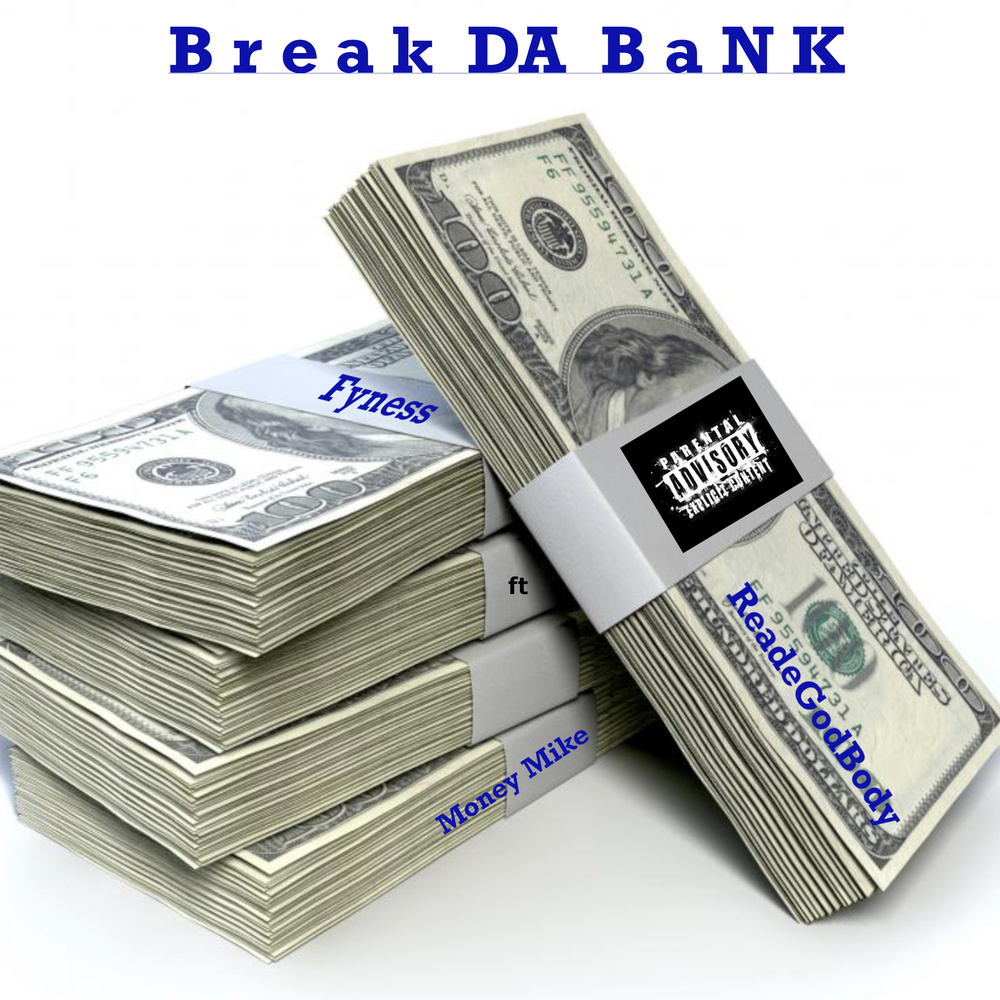 Break Da Bank (Explicit)