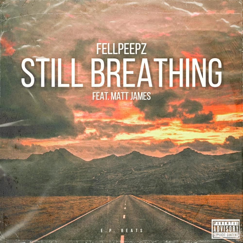 Still Breathing (feat. Matt James) (Explicit)