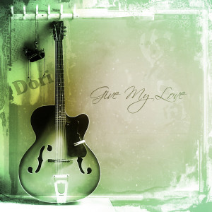 Album Give My Love oleh Dori