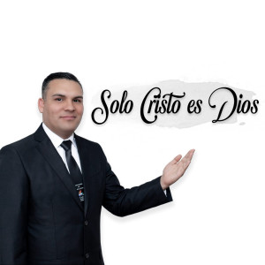 Daniel Aguayo的專輯Solo Cristo Es Dios