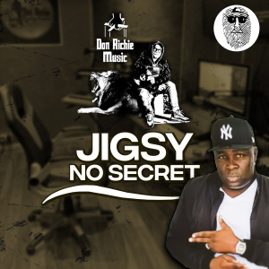 Listen to No Secret song with lyrics from Jigsy King