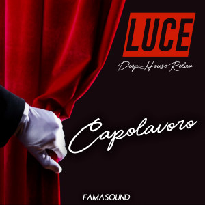 Album Capolavoro / Luce (Deep House Relax) from Famasound
