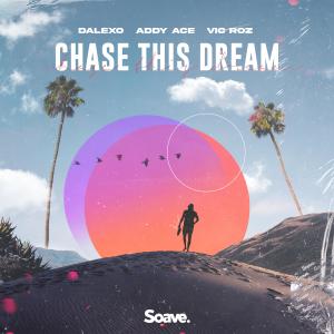 Listen to Chase This Dream song with lyrics from DALEXO