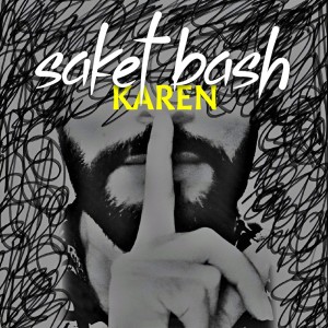Album Saket Bash oleh Karen