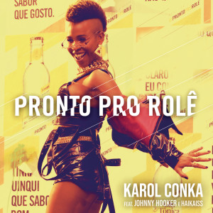 ดาวน์โหลดและฟังเพลง Pronto pro Rolê พร้อมเนื้อเพลงจาก Karol Conka