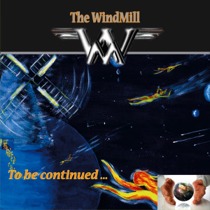 收聽The Windmill的To Be Continued...歌詞歌曲