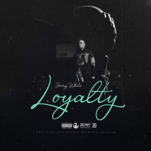 Listen to Loyalty (Explicit) song with lyrics from Jerry White