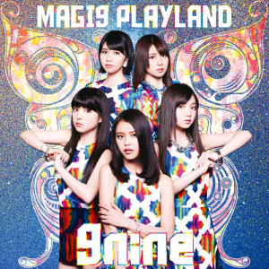收聽9nine的With You / With Me (Magi9 Playland Version)歌詞歌曲