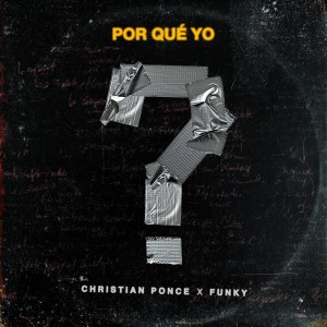 Album Por Qué Yo from Christian Ponce
