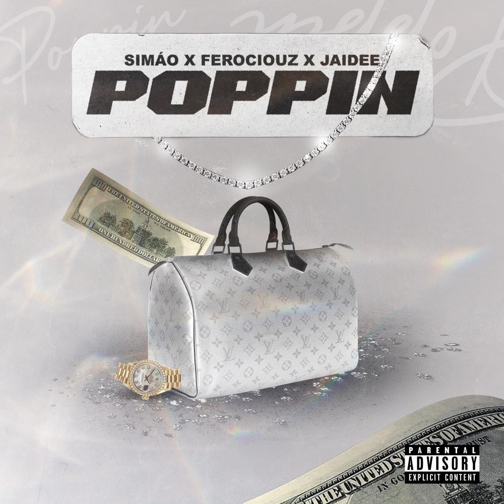 Poppin (feat. Simao & Ferociouz) (Explicit)