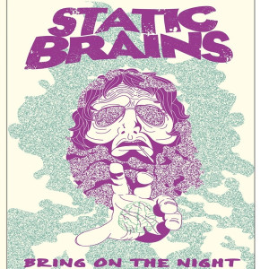 收聽Static Brains的Bring on the Fire歌詞歌曲