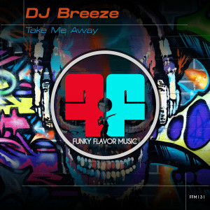 Dengarkan lagu Take Me Higher (Original Mix) nyanyian DJ Breeze dengan lirik