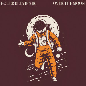 Listen to Over the Moon song with lyrics from Roger Blevins Jr.