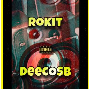 收听DeeCOSB的Rokit (Explicit)歌词歌曲