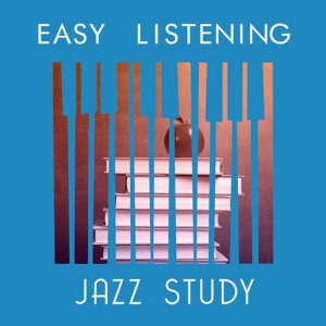 Easy Listening Music Club的專輯Easy Listening Jazz Study