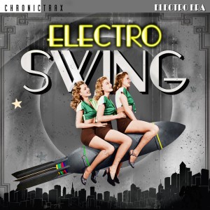 Chronic Crew的專輯Electro Swing