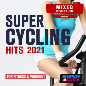 Super Cycling Hits For Fitness & Workout 2021 (15 Tracks Non-Stop Mixed Compilation For Fitness & Workout - 140 Bpm) dari Various Artists