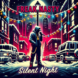 Freak Nasty的專輯Silent Night (Explicit)