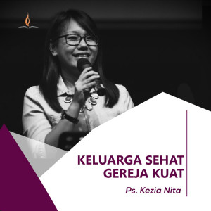 Listen to Keluarga Sehat Gereja kuat song with lyrics from Ps. Kezia Nita