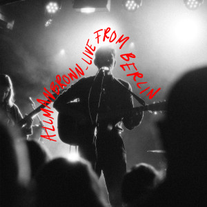 收聽Allman Brown的Rivers (Live from Berlin)歌詞歌曲