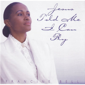 收聽Francine Bell的I Believe歌詞歌曲