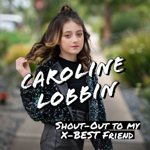 Caroline Lobbin的專輯Shout-out to My X-Best Friend