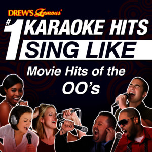 Drew's Famous #1 Karaoke Hits: Sing Like Movie Hits of the 00's