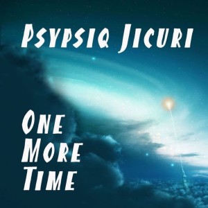Listen to One More Time song with lyrics from Psypsiq Jicuri