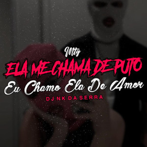 Album ELA ME CHAMA DE PUTO (Explicit) oleh MC DTRÊS