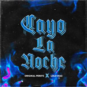 收聽Original Persys的Cayo La Noche (feat. Lolo Diaz) (Cachengue)歌詞歌曲