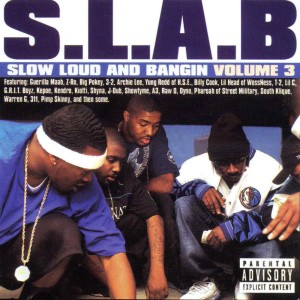 S.L.A.B.的專輯Slow Loud and Bangin’, Vol. 3