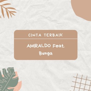 Dengarkan lagu Cinta Terbaik (Live) nyanyian AMIRALDO dengan lirik
