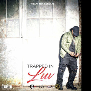 收听Trapp Tha General的Out My Mind (Explicit)歌词歌曲