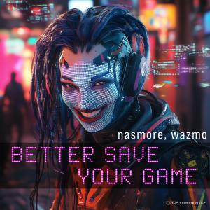 nasmore的專輯Better Save Your Game