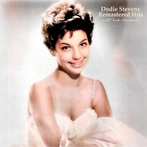 Album Remastrered Hits (All Tracks Remastered) oleh Dodie Stevens