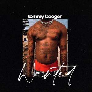 ดาวน์โหลดและฟังเพลง Wanted (2021 Remastered) (Explicit) (2021 Remastered|Explicit) พร้อมเนื้อเพลงจาก Tommy Booger
